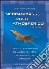 Meccanica del volo atmosferico. Terne di riferimento, equazioni di moto, linearizzazione, stabilità libro