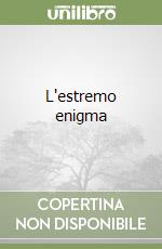 L'estremo enigma libro