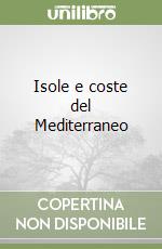 Isole e coste del Mediterraneo libro