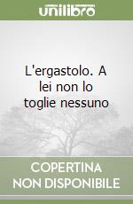 L'ergastolo. A lei non lo toglie nessuno libro