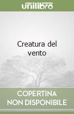 Creatura del vento libro