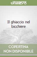 Il ghiaccio nel bicchiere libro