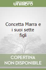 Concetta Marra e i suoi sette figli