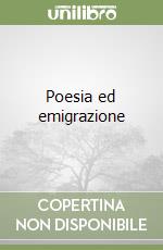 Poesia ed emigrazione