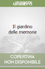 Il giardino delle memorie libro