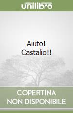 Aiuto! Castalio!! libro