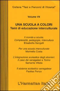Una scuola a colori. Temi di educazione interculturale libro