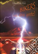 Bikers (ed altra gente) libro