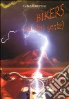 Bikers (ed altra gente) libro