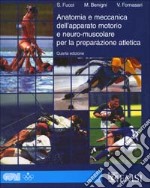 Anatomia e meccanica dell'apparato motorio e neuro-muscolare per la preparazione atletica