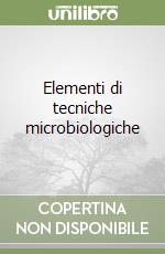 Elementi di tecniche microbiologiche