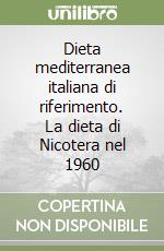 Dieta mediterranea italiana di riferimento. La dieta di Nicotera nel 1960