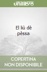 El liù dè pèssa