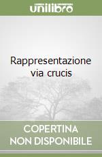 Rappresentazione via crucis libro