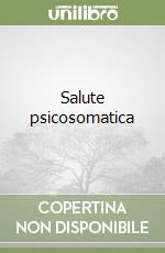 Salute psicosomatica libro