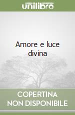 Amore e luce divina libro