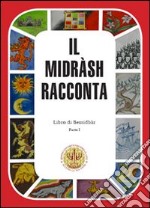 Il Midrash racconta. Libro di Bemidbàr. Vol. 1 libro