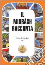 Il Midrash racconta. Libro di Vayikrà. Vol. 1 libro