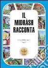 Il Midrash racconta. Devarìm. Vol. 1 libro di Weissman Moshe Bekhor S. (cur.)