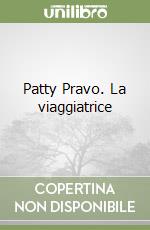 Patty Pravo. La viaggiatrice libro