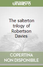 The salterton trilogy of Robertson Davies