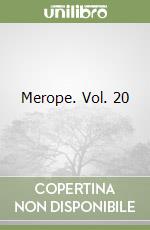 Merope. Vol. 20