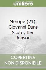 Merope (21). Giovanni Duns Scoto, Ben Jonson