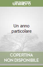 Un anno particolare libro