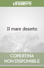 Il mare deserto libro