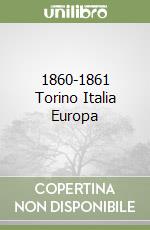 1860-1861 Torino Italia Europa
