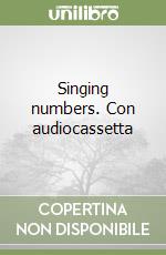 Singing numbers. Con audiocassetta libro