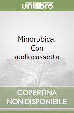 Minorobica. Con audiocassetta libro