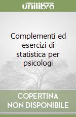 Complementi ed esercizi di statistica per psicologi