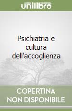 Psichiatria e cultura dell'accoglienza