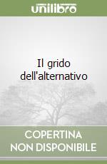 Il grido dell'alternativo libro