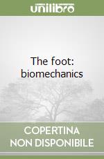 The foot: biomechanics libro