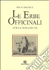 Le erbe officinali. Antica medicina dei celti libro