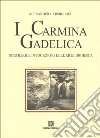 I carmina gadelica. Sortilegi e invocazioni dell'arte druidi ca. Testo originale a fronte libro di Carmichael Alexander