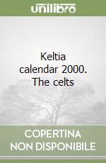 Keltia calendar 2000. The celts libro