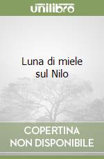 Luna di miele sul Nilo libro