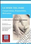 Le sfide del fare. Consapevolezza, responsabilità, motivazione libro