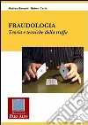 Fraudologia. Teoria e tecniche della truffa libro