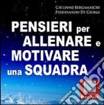 Pensieri per allenare e motivare una squadra