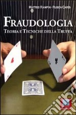 Fraudologia. Teoria e tecniche della truffa libro