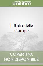 L`italia delle stampe