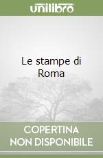 Le stampe di Roma