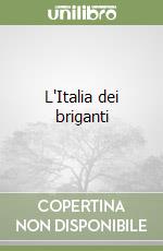 L'Italia dei briganti libro