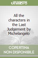All the characters in the Last Judgement by Michelangelo libro