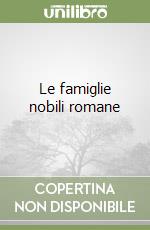 Le famiglie nobili romane libro