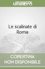 Le scalinate di Roma libro